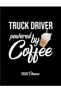 Truck Driver Powered By Coffee 2020 Planner