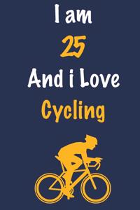 I am 25 And i Love Cycling
