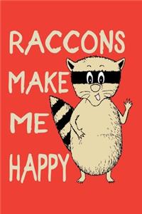 Raccoons Make Me Happy