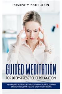 Guided Meditation for Deep Stress Relief Relaxation