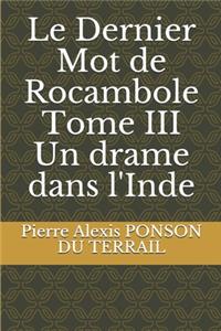 Le Dernier Mot de Rocambole Tome III Un drame dans l'Inde