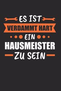 Es Ist Verdammt Hart ein Hausmeister Zu Sein