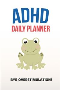 ADHD Daily Planner - Bye Overstimulation!