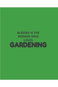 Blessed Is The Woman Who Loves Gardening