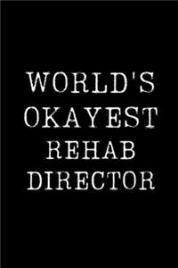 World's Okayest Rehab Director