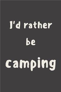 I'd rather be camping