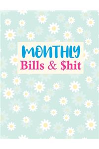 Monthly Bills & $hit