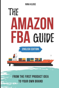 Amazon FBA Guide: from the first product idea to your own brand