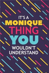 It's a Monique Thing You Wouldn't Understand