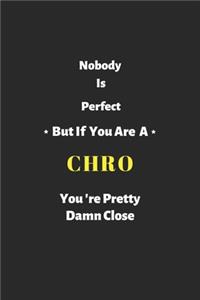 Nobody is perfect but if you are a CHRO you're pretty damn close