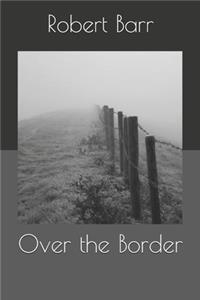 Over the Border