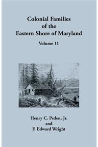 Colonial Families of the Eastern Shore of Maryland, Volume 11