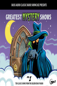 Greatest Mystery Shows, Volume 1