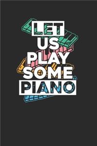 Let Us Play Some Piano