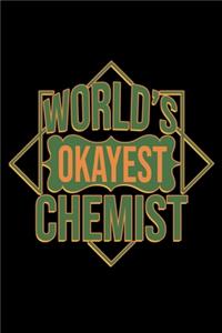 World's okayest chemist