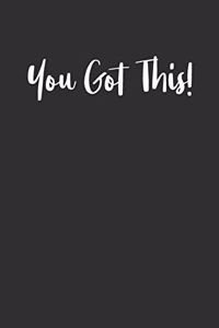 You Got This!: Minimalist Undated Monthly and Weekly Agenda Planner with Simple Motivational Cover Quote in Black and White