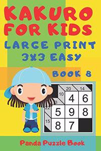 Kakuro For Kids - Large Print 3x3 Easy - Book 8