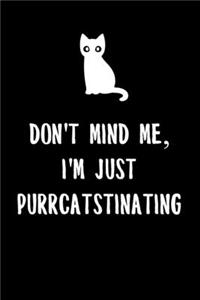 Don't mind me, I'm just Purrcatstinating