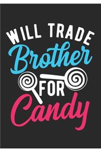 Will Trade Brother For Candy