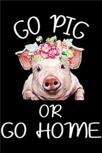 Go Pig Or Go Home