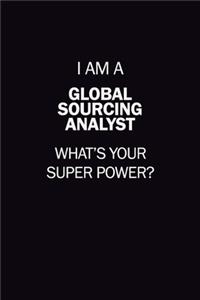 I Am A Global Sourcing Analyst, What's Your Super Power?