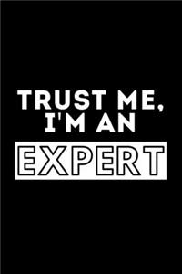 Trust Me, I'm An Expert