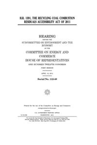 H.R. 1391, the Recycling Coal Combustion Residuals Accessibility Act of 2011