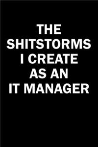 The Shitstorms I Create As An IT Manager
