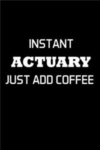 Instant Actuary Just Add Coffee