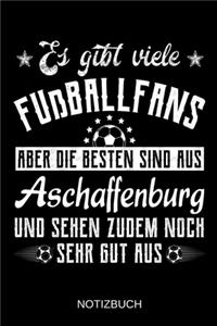 Es gibt viele Fußballfans aber die besten sind aus Aschaffenburg und sehen zudem noch sehr gut aus