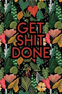 Get Shit Done