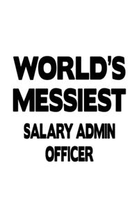 World's Messiest Salary Admin Officer