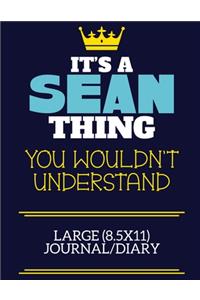 It's A Sean Thing You Wouldn't Understand Large (8.5x11) Journal/Diary
