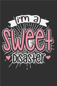 I'm A Sweet Disaster