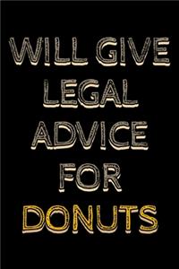 Will give legal advice for donuts