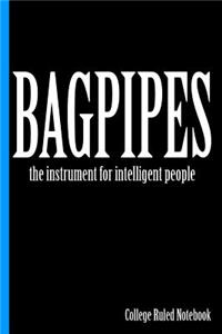 Bagpipes, the Instrument for Intelligent People