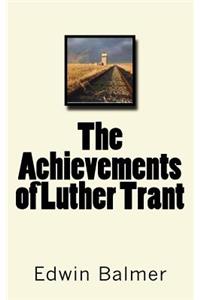 The Achievements of Luther Trant