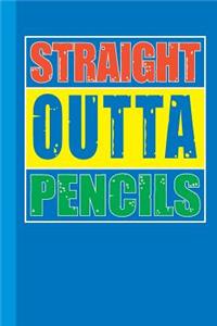 Straight Outta Pencils