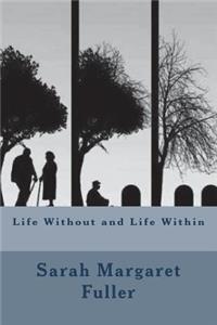 Life Without and Life Within