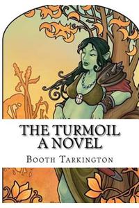 The Turmoil A Novel