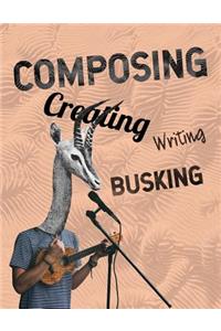 Composing Creating Writing Busking