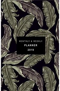 Monthly and Weekly Planner 2019