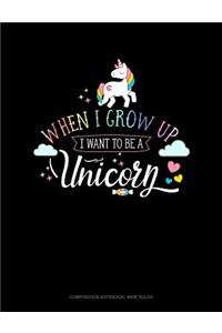 When I Grow Up I Want to Be a Unicorn