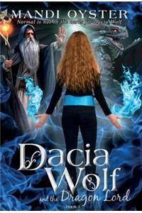 Dacia Wolf & the Dragon Lord
