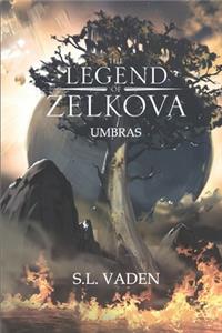 Legend of Zelkova: Umbras