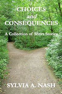 Choices and Consequences