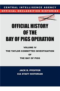 CIA Official History of the Bay of Pigs Invasion, Volume IV