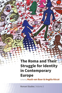 Roma and Their Struggle for Identity in Contemporary Europe