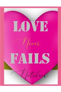 Love Never Fails Notebook