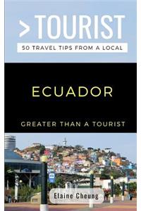 Greater Than a Tourist-Ecuador